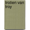 Trolien van Troy by Mounier
