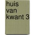Huis van kwant 3