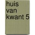 Huis van kwant 5