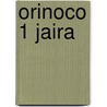 Orinoco 1 jaira door Rodval
