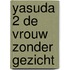 Yasuda 2 de vrouw zonder gezicht