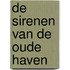 De sirenen van de oude haven