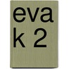 Eva K 2 door Baruti