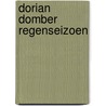 Dorian domber regenseizoen door Bocquet