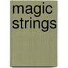 Magic strings door T. Terra