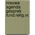 Nieuwe agenda gesprek fund.relig.vr.