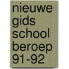 Nieuwe gids school beroep 91-92 door Annemieke Martens