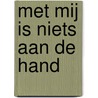 Met mij is niets aan de hand door M. Kooy