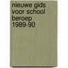 Nieuwe gids voor school beroep 1989-90 door Annemieke Martens