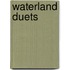 Waterland duets