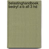 Belastinghandboek bedryf a-b afl 3 hd by Unknown