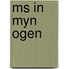 Ms in myn ogen by Anneke Emmes