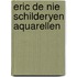 Eric de nie schilderyen aquarellen