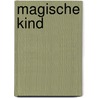 Magische kind door Michael Pearce