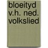 Bloeityd v.h. ned. volkslied