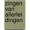 Zingen van allerlei dingen door Chris Rabe