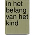 In het belang van het kind
