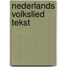 Nederlands volkslied tekst door Pollmann