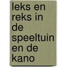 Leks en Reks in de speeltuin en de kano door H. Arnoldus