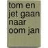 Tom en jet gaan naar oom jan