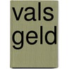 Vals geld by P. Ernst