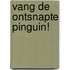 Vang de ontsnapte pinguin!