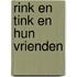 Rink en tink en hun vrienden