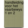 Handleiding voor het vaarbewys 1 en 2 door Imme Dros