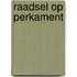 Raadsel op perkament