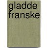 Gladde Franske door P. Ernst