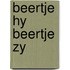 Beertje hy beertje zy