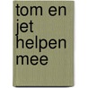 Tom en jet helpen mee door Verhaagen
