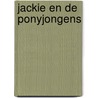 Jackie en de ponyjongens door Berrrisford