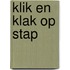 Klik en Klak op stap