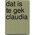 Dat is te gek claudia