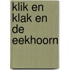Klik en klak en de eekhoorn by Strik