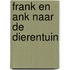 Frank en ank naar de dierentuin