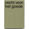 Vecht voor het goede door Hald