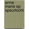 Anne marie op speurtocht by Schuttevaer Velthuys