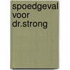 Spoedgeval voor dr.strong by Johnston