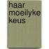 Haar moeilyke keus