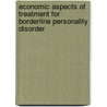 Economic aspects of treatment for Borderline personality disorder door A.D.I. van Asselt