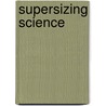 Supersizing science door N. Vermeulen