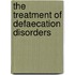 The treatment of defaecation disorders