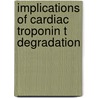 Implications of cardiac troponin T degradation by E.C.H.J. Michielsen