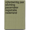Vijfentwintig jaar Stichting Pacemaker Registratie Nederland door W.R.M. Dassen