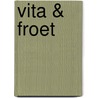 Vita & Froet door E.B.M. Reinaerts