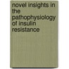 Novel insights in the pathophysiology of insulin resistance door S.J.R. Meex