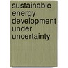 Sustainable energy development under uncertainty by S. Fuss