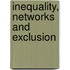 Inequality, Networks and Exclusion